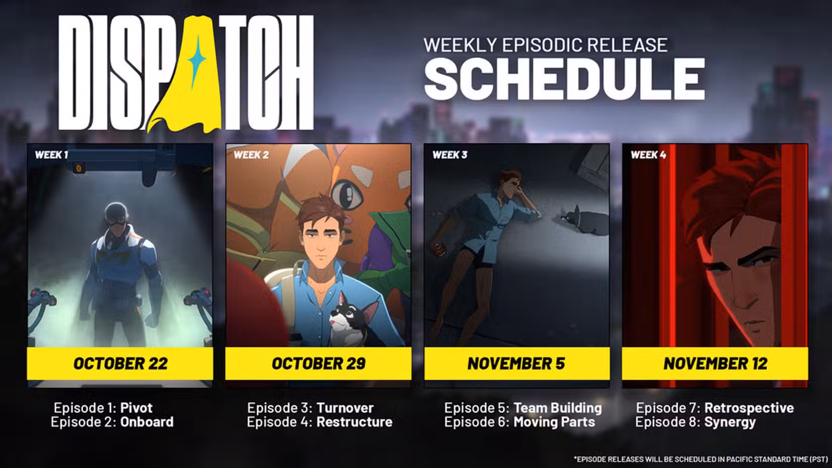 A programação oficial de quando os episódios do Dispatch serão lançados